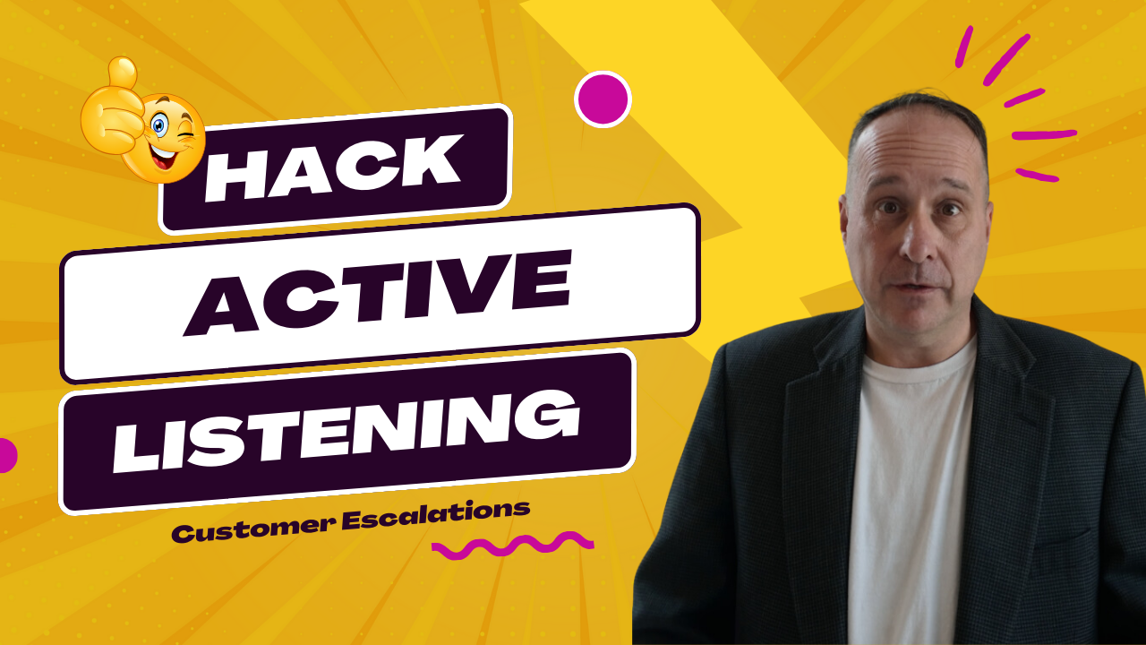 Read more about the article Customer Escalations – A Management “Active Listening” Hack